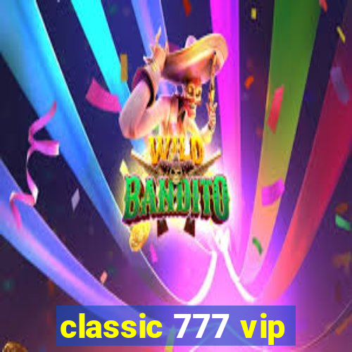 classic 777 vip